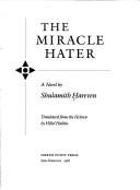 Cover of: The miracle hater: a novel