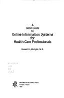 Cover of: A basic guide to online information systems for health care professionals