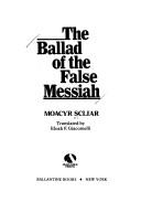 Cover of: The ballad of the false Messiah