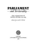 Cover of: Parliament and territoriality: the Committee on Welsh Affairs, 1979-1983