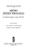 Cover of: Mówi Józef Światło: za kulisami bezpieki i partii 1940-1955