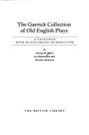 Cover of: The Garrick Collection of old English plays: a catalogue with an historical introduction