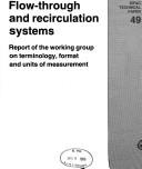 Cover of: Flow-through and recirculation systems: report of the working group on terminology, format, and units of measurement