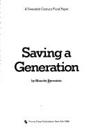 Cover of: Saving a generation by Blanche Bernstein