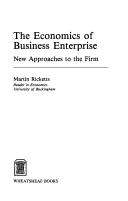 Cover of: The economics of business enterprise: new approaches to the firm