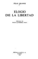 Elogio de la libertad by Félix Grande