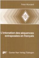 Cover of: L' intonation des séquences extraposées en français