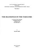 Cover of: The blessings in the targums: a study on the targumic interpretations of Genesis 49 and Deuteronomy 33