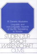 Cover of: Linguistic and non-linguistic aspects of Qurʼān translating to Yoruba by R. ʼDeremi Abubakre