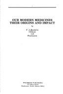 Cover of: Our modern medicines by F. J. Bandelin