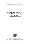 Cover of: El estreno de Electra de Pérez Galdós en Sevilla by Fernando Hidalgo Fernández