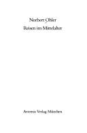 Cover of: Reisen im Mittelalter by Norbert Ohler