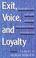 Cover of: Exit, Voice, and Loyalty