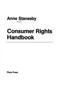 Cover of: Consumer rights handbook by Anne Stanesby