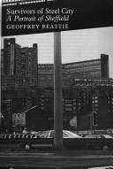 Cover of: The survivors of steel city: a portrait of Sheffield