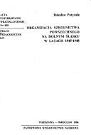 Cover of: Organizacja szkolnictwa powszechnego na Dolnym Śląsku w latach 1945-1948 by Bolesław Potyrała