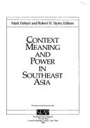 Cover of: Context, meaning, and power in Southeast Asia