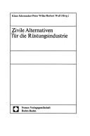 Cover of: Zivile Alternativen für die Rüstungsindustrie