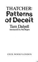 Cover of: Thatcher, patterns of deceit | Tam Dalyell