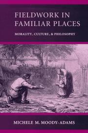 Fieldwork in Familiar Places by Michele M. Moody-Adams