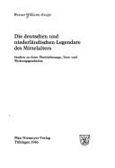 Cover of: Die deutschen und niederländischen Legendare des Mittelalters: Studien zu ihrer Überlieferungs-, Text- und Wirkungsgeschichte