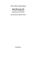 Cover of: Novalis und seine erste Braut: sie war die Seele meines Lebens