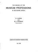 Cover of: The making of the museum professions in southern Africa