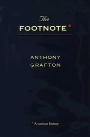 Cover of: The Footnote by Anthony Grafton, Anthony Grafton