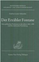 Cover of: Der Erzähler Fontane: seine politischen Positionen in den Jahren 1864-1898 und ihre ästhetische Vermittlung