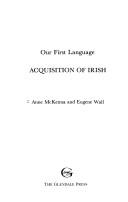 Cover of: Acquisition of Irish: our first language