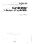 Cover of: Ruch robotniczy na Kielecczyźnie do 1948 r.