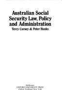 Australian social security law, policy, and administration by Terry Carney
