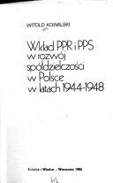 Cover of: Wkład PPR i PPS w rozwój spółdzielczości w Polsce w latach 1944-1948