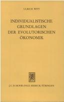 Cover of: Individualistische Grundlagen der evolutorischen Ökonomik