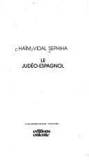 Cover of: Le judéo-espagnol by Vidal Sephiha