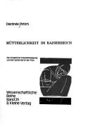 Cover of: Mütterlichkeit im Kaiserreich by Dietlinde Peters