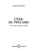 Cover of: L' exil du précaire: récit de vies en marge du travail