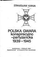 Cover of: Polska gwara konspiracyjno-partyzancka, 1939-1945