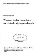 Cover of: Wolność żeglugi tranzytowej na rzekach międzynarodowych