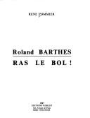 Cover of: Roland Barthes, ras le bol!