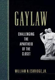 Cover of: Gaylaw: challenging the apartheid of the closet
