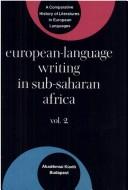 Cover of: European-language writing in sub-Saharan Africa by edited by Albert S. Gérard.