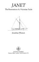 Cover of: Janet, the restoration of a Victorian yacht
