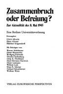 Cover of: Zusammenbruch oder Befreiung? by Herausgeber, Ulrich Albrecht, Elmar Altvater, Ekkehart Krippendorff ; mit Beiträgen von Werner Abelshauser ... [et al.].