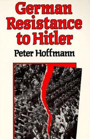 Cover of: German Resistance to Hitler by Peter Hoffmann