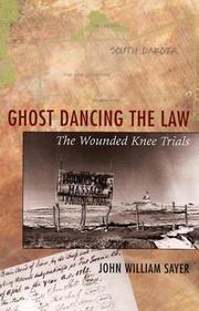 Cover of: Ghost dancing the law: the Wounded Knee trials