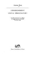 Cover of: L' enseignement s'est-il démocratisé?: les élèves des lycées et collèges de l'agglomération d'Orléans de 1945 à 1980