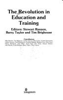 Cover of: The Revolution in education and training by editors, Stewart Ranson, Barry Taylor, and Tim Brighouse ; contributors, Mike Bennett ... [et al.].