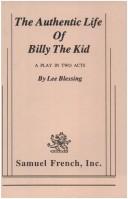 Cover of: The authentic life of Billy the Kid | Lee Blessing