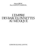 L' empire des Barcelonnettes au Mexique by Maurice Proal